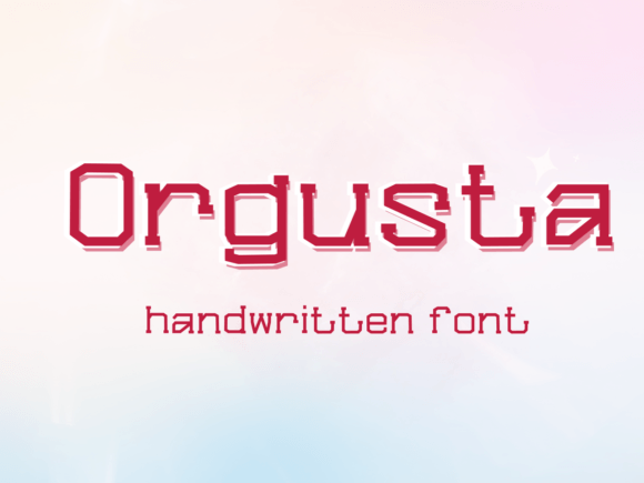 Orgusta: A Handwritten Font That Feels Like It Belongs